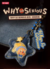 POPMART 泡泡瑪特 WHY SO SERIOUS系列掛鏈盲盒可愛掛件禮物 (一套8隻)